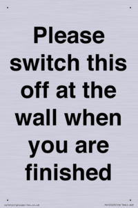 Please switch this off at the wall when you are finished